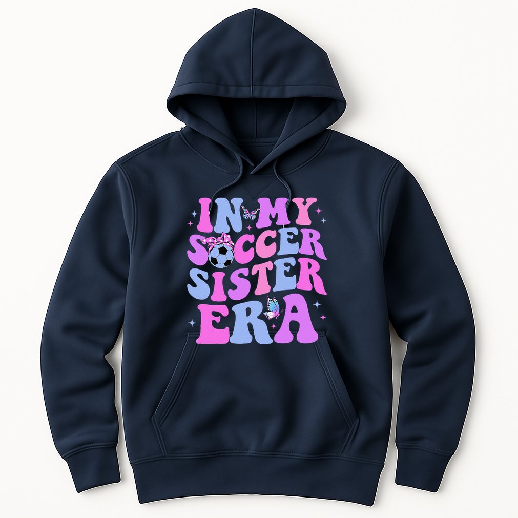 In My Soccer Sister Era Groovy Soccer Sister Hoodie