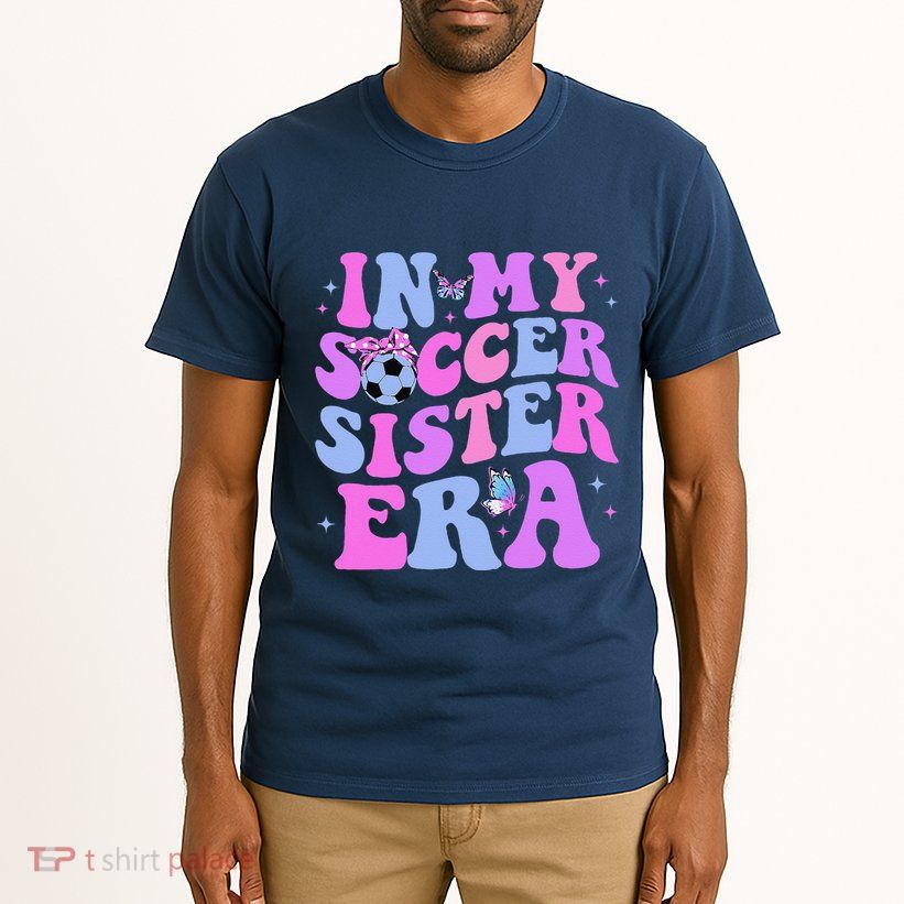 In My Soccer Sister Era Groovy Soccer Sister Tall T-Shirt