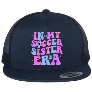 In My Soccer Sister Era Groovy Soccer Sister Flat Bill Trucker Hat