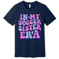 In My Soccer Sister Era Groovy Soccer Sister Premium T-Shirt