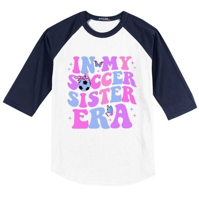 In My Soccer Sister Era Groovy Soccer Sister Baseball Sleeve Shirt