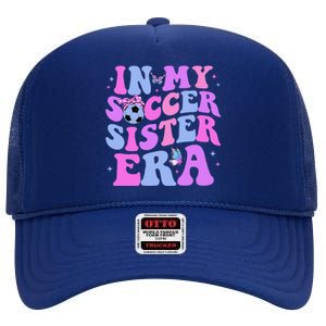 In My Soccer Sister Era Groovy Soccer Sister High Crown Mesh Back Trucker Hat