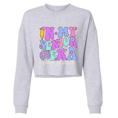 In My Senior Era Class Of 2025 Graduate Retro Groovy Gift Cropped Pullover Crew