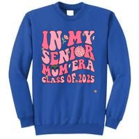 In My Senior Mom Era Class Of 2025 Masters Graduation Gift Tall Sweatshirt