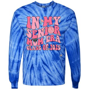 In My Senior Mom Era Class Of 2025 Masters Graduation Gift Tie-Dye Long Sleeve Shirt