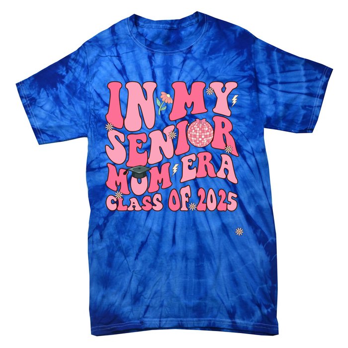 In My Senior Mom Era Class Of 2025 Masters Graduation Gift Tie-Dye T-Shirt