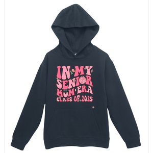 In My Senior Mom Era Class Of 2025 Masters Graduation Gift Urban Pullover Hoodie