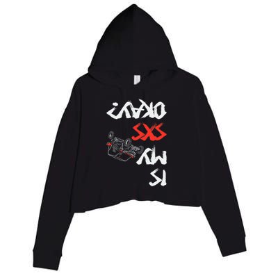 Is My Sxs Okay Four Wheeler Quad Offroading Crop Fleece Hoodie