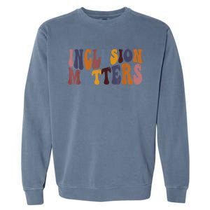 Inclusion Matters Special Education Mindfulness Autism Tee Garment-Dyed Sweatshirt