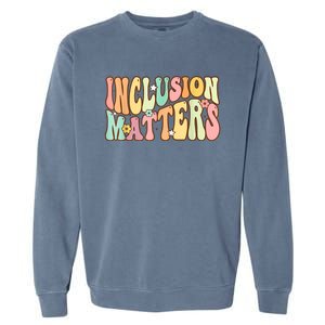 Inclusion Matters Special Education Autism Awareness Teacher Garment-Dyed Sweatshirt