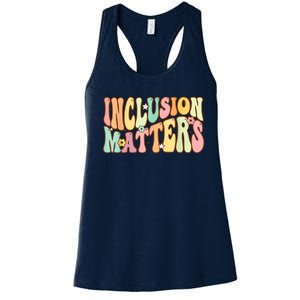 Inclusion Matters Special Education Autism Awareness Teacher Women's Racerback Tank