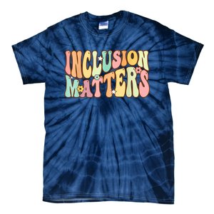 Inclusion Matters Special Education Autism Awareness Teacher Tie-Dye T-Shirt