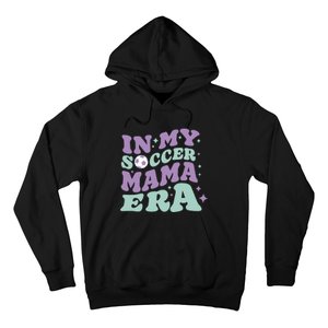 In My Soccer Mama Era Hoodie