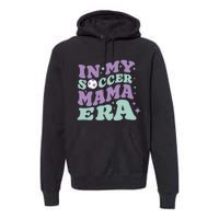 In My Soccer Mama Era Premium Hoodie