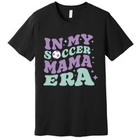 In My Soccer Mama Era Premium T-Shirt