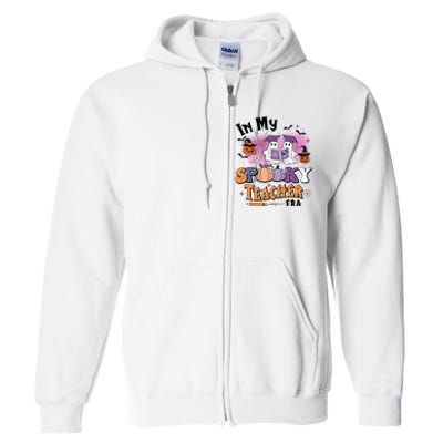 In My Spooky Teacher Era Retro Ghost Halloween Teachers Day Full Zip Hoodie