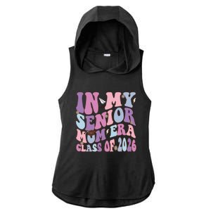 In My Senior Mom Era Class Of 2026 Graduation Groovy Gift Ladies PosiCharge Tri-Blend Wicking Draft Hoodie Tank