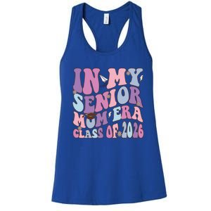 In My Senior Mom Era Class Of 2026 Graduation Groovy Gift Women's Racerback Tank