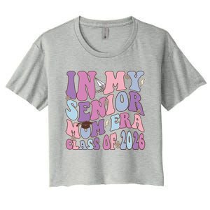 In My Senior Mom Era Class Of 2026 Graduation Groovy Gift Women's Crop Top Tee