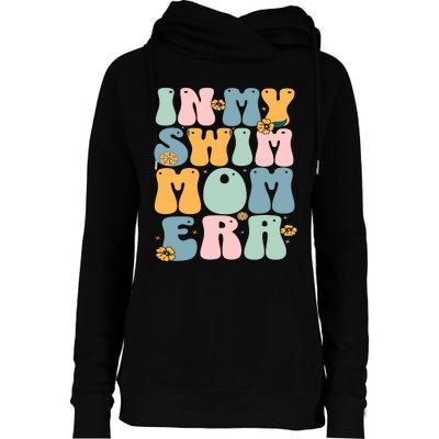 In My Swim Mom Era / Swim Swimmer Pool Swimmers And Swimming Womens Funnel Neck Pullover Hood