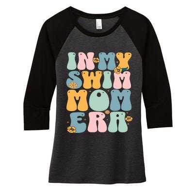 In My Swim Mom Era / Swim Swimmer Pool Swimmers And Swimming Women's Tri-Blend 3/4-Sleeve Raglan Shirt