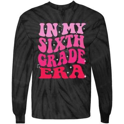 In My Sixth Grade Era Girl Back To School 6th Grade Era Tie-Dye Long Sleeve Shirt