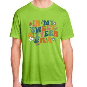 In My Sweet 16th Era Happy Birthday 16 Years Old Sixteen Years Old Adult ChromaSoft Performance T-Shirt