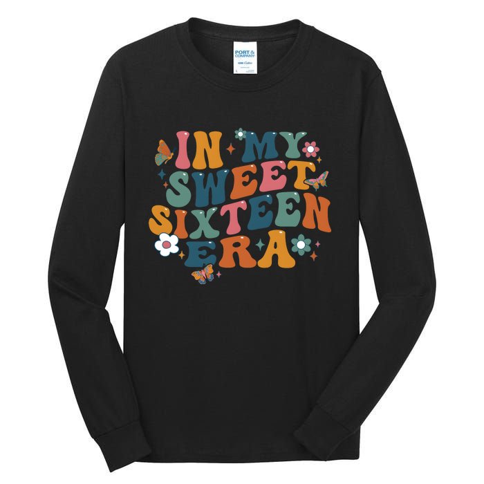 In My Sweet 16th Era Happy Birthday 16 Years Old Sixteen Years Old Tall Long Sleeve T-Shirt