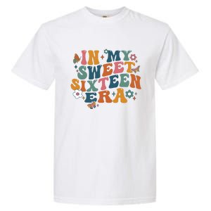 In My Sweet 16th Era Happy Birthday 16 Years Old Sixteen Years Old Garment-Dyed Heavyweight T-Shirt