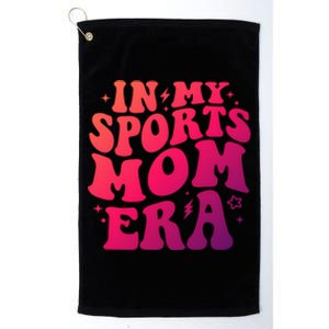 In My Sports Mom Era Groovy Sports Mama Football Basketball Meaningful Gift Platinum Collection Golf Towel