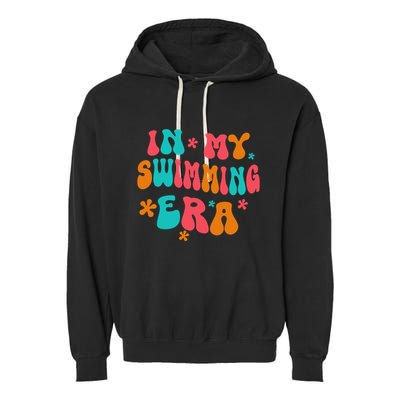 In My Swimming Era / Swim Swimmer Pool Swimmers And Swimming Garment-Dyed Fleece Hoodie