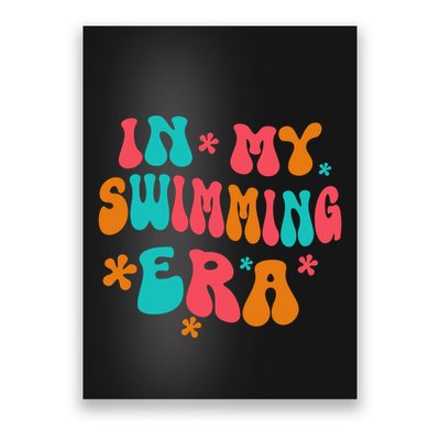 In My Swimming Era / Swim Swimmer Pool Swimmers And Swimming Poster