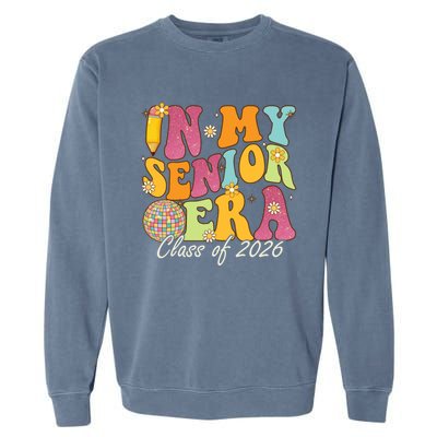 In My Senior Era Class Of 2026 Graduate Retro Groovy Funny Gift Garment-Dyed Sweatshirt