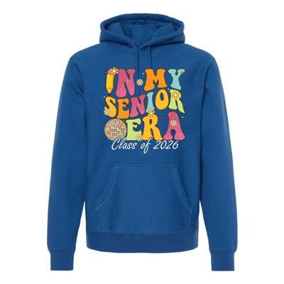 In My Senior Era Class Of 2026 Graduate Retro Groovy Funny Gift Premium Hoodie