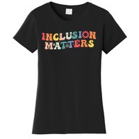 Inclusion Matters Special Education Autism Awareness Teacher Women's T-Shirt