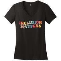 Inclusion Matters Special Education Autism Awareness Teacher Women's V-Neck T-Shirt