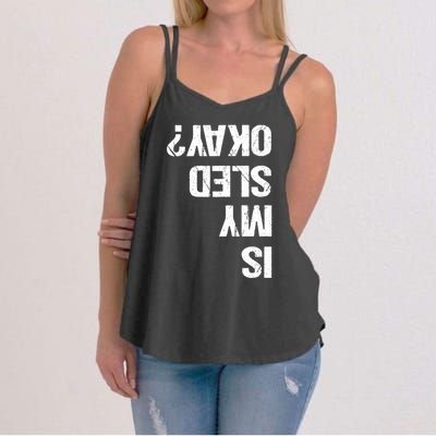 Is My Sled Okay? Funny Snowmobile Sleigh Riding Joke Women's Strappy Tank