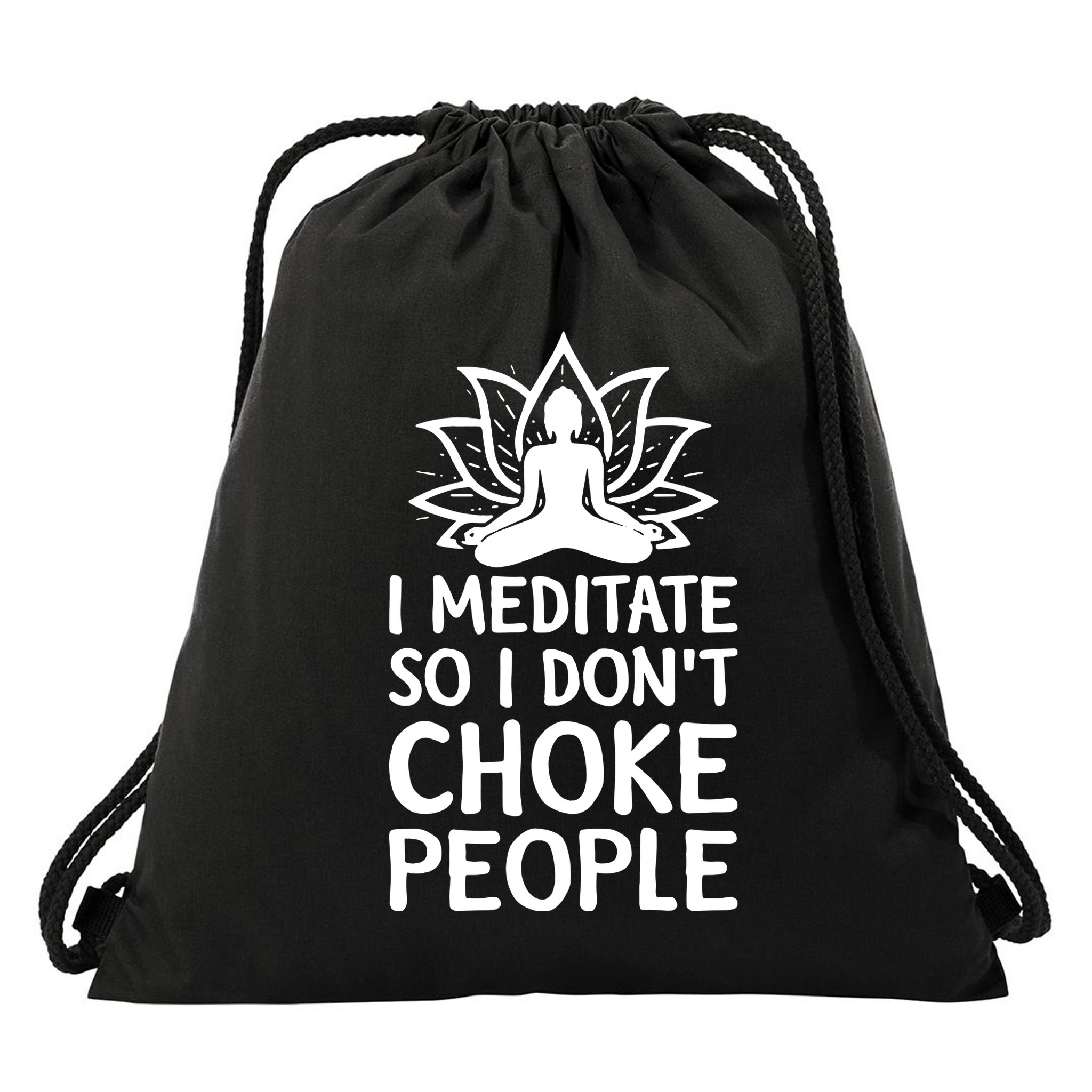 I Meditate So I Dont Choke People Drawstring Bag
