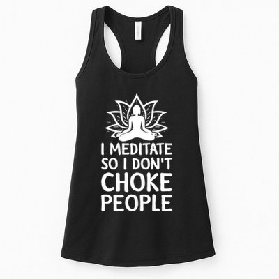 I Meditate So I Dont Choke People Womens Tank Top