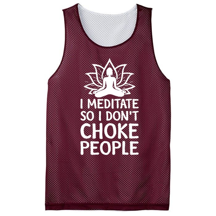 I Meditate So I Dont Choke People Mesh Reversible Basketball Jersey Tank