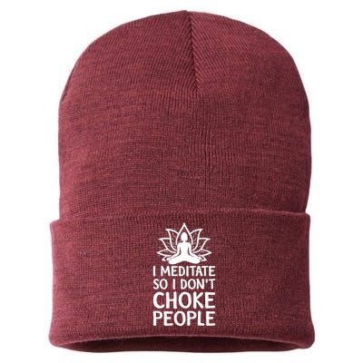 I Meditate So I Dont Choke People Sustainable Knit Beanie