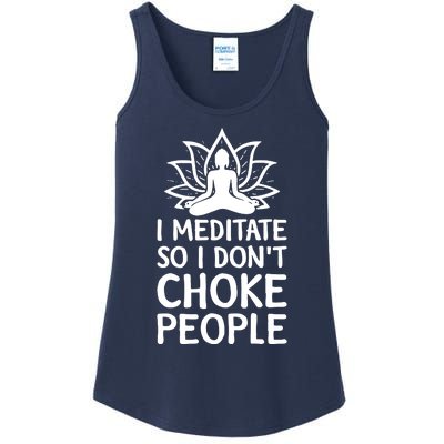 I Meditate So I Dont Choke People Ladies Essential Tank