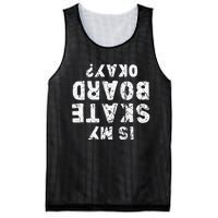 Is My Skateboard Okay Funny Skate Mesh Reversible Basketball Jersey Tank