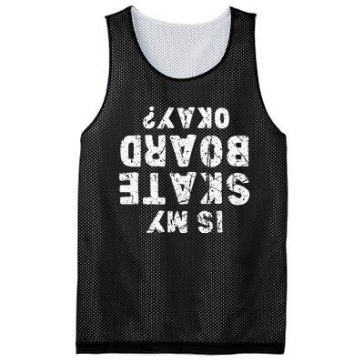 Is My Skateboard Okay Funny Skate Mesh Reversible Basketball Jersey Tank