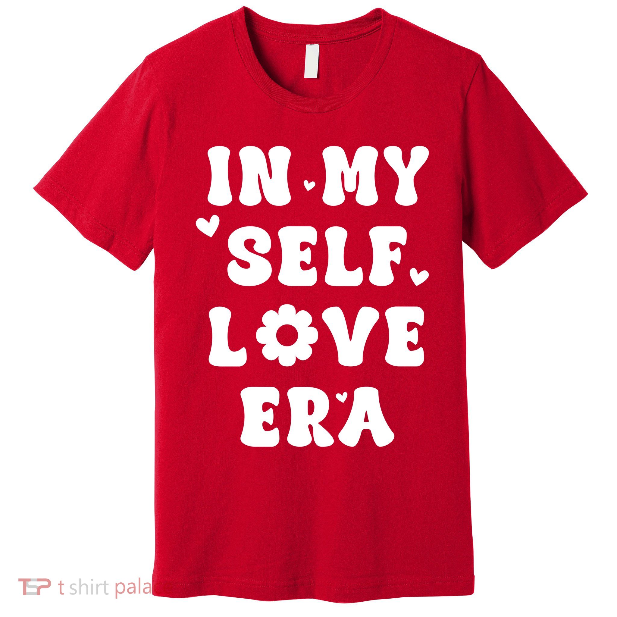 In My Self Love Era Premium T-Shirt