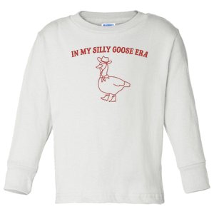 In My Silly Goose Era Silly Goose Toddler Long Sleeve Shirt