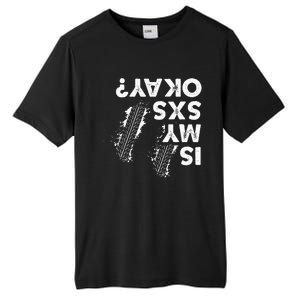 Is My Sxs Okay Funny Side By Side Sxs Utv Tall Fusion ChromaSoft Performance T-Shirt