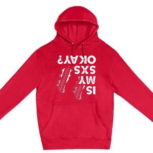 Is My Sxs Okay Funny Side By Side Sxs Utv Premium Pullover Hoodie