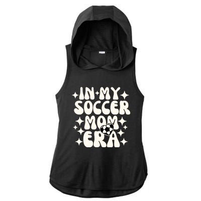 In My Soccer Mom Era Ladies PosiCharge Tri-Blend Wicking Draft Hoodie Tank