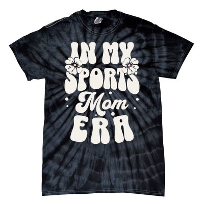 In My Sports Mom Era Tie-Dye T-Shirt